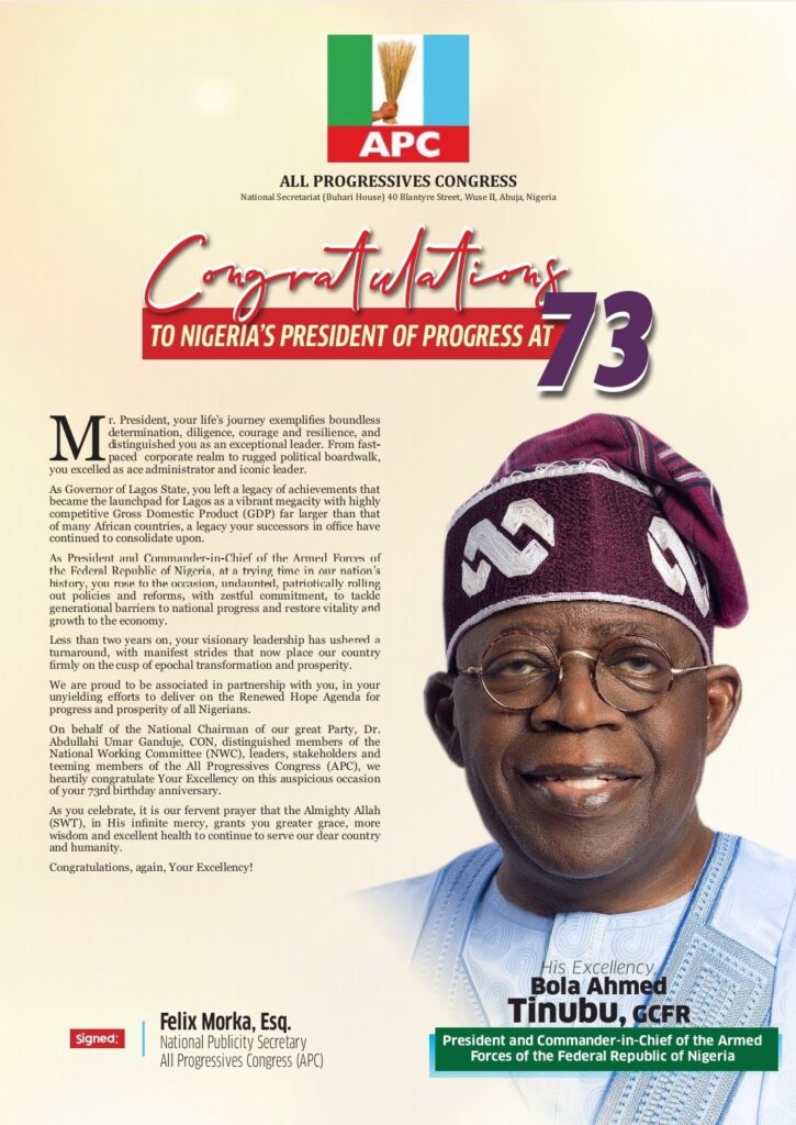 President Tinubu At 73: 'You rose to the occasion with zestful commitment to tackle generational barriers to national progress and restore growth to the economy' - APC