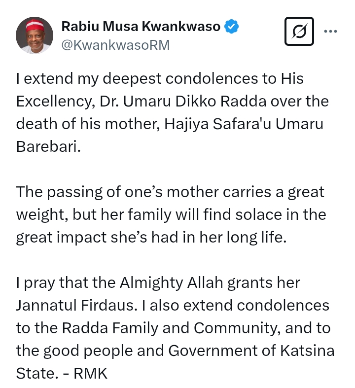 Governor Radda Loses Mother: 'The passing of one’s mother carries a great weight' - Kwankwaso