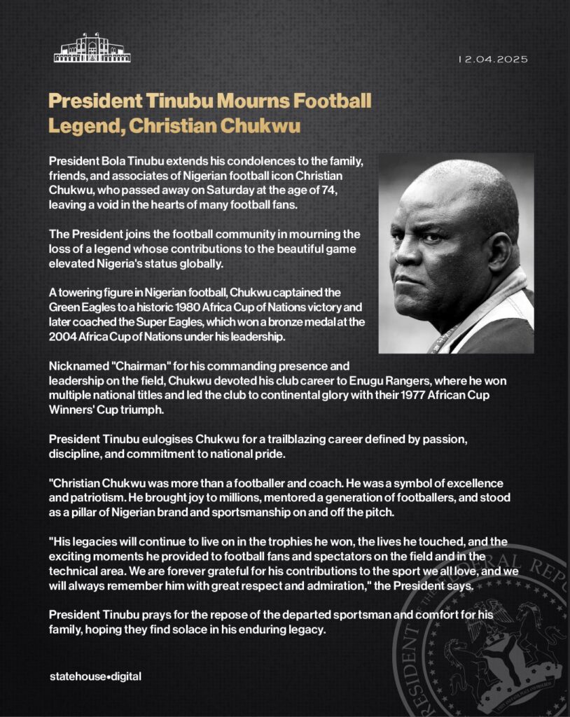 Christian Chukwu Passes At 74: 'A towering figure in Nigerian football' - President Tinubu