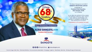 Dangote At 68: 'Happy birthday to Africa's revolutionary entrepreneur' - Dangote Group