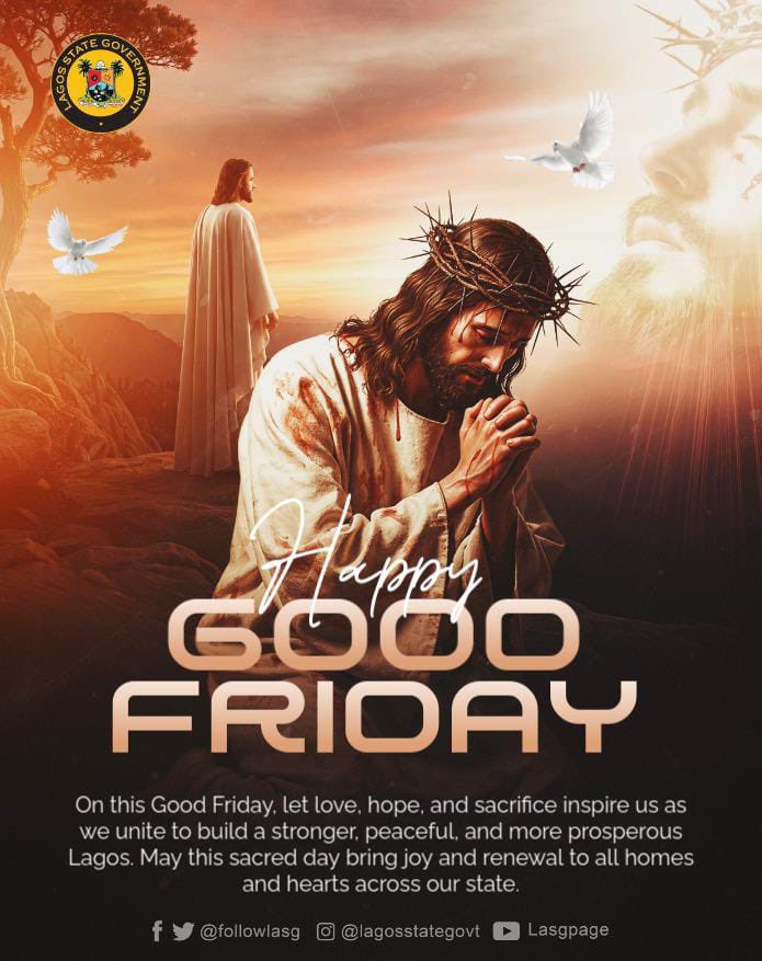 Good Friday 2025: 'Let love, hope and sacrifice inspire us' - LASG