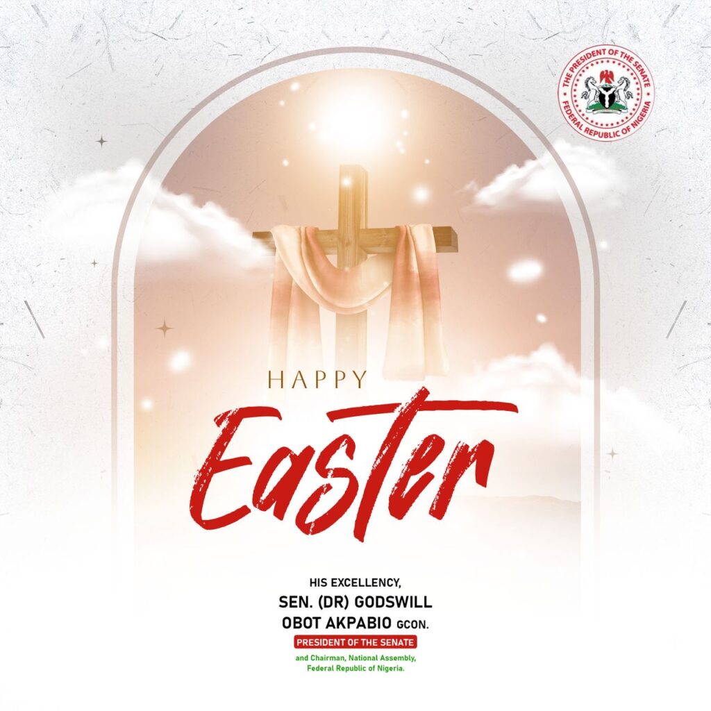 Easter 2025: ‘Let’s promote Love, Unity for Nigeria’s progress’ – Akpabio