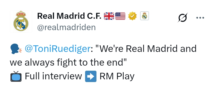 Copa Del Rey 2024/25: Real Madrid 4-4 Real Sociedad - 'We're Real Madrid and we always fight to the end' - Reactions from Madrid camp