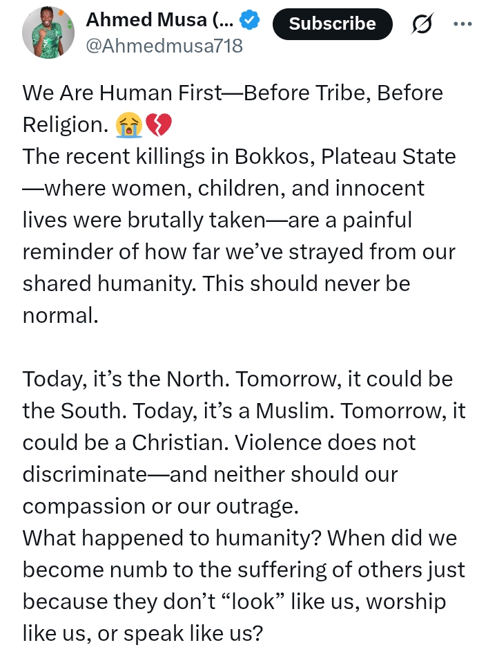 K*llings In Plateau State: 'Painful reminder of how far we’ve strayed from our shared humanity' - Ahmed Musa