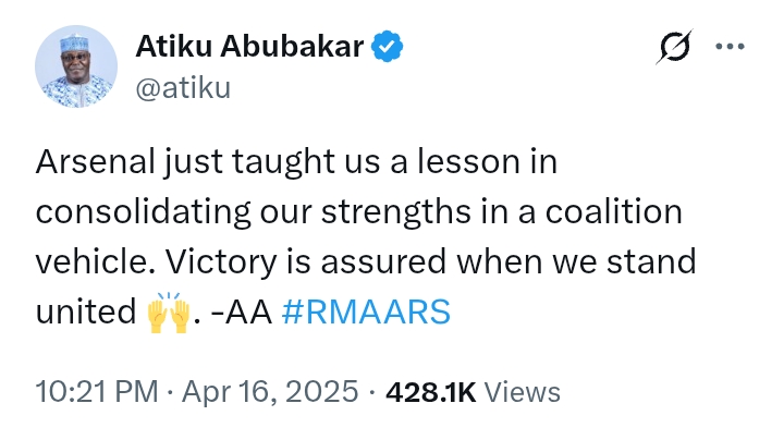 Uefa Champions League 2024/25: Real Madrid 1-2 Arsenal - 'Arsenal just taught us a lesson, Victory is assured when we stand united' - Atiku