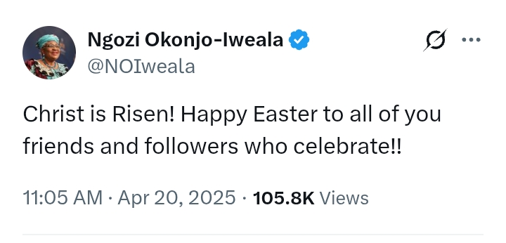 Easter 2025: 'Christ is risen!' - Okonjo-Iweala