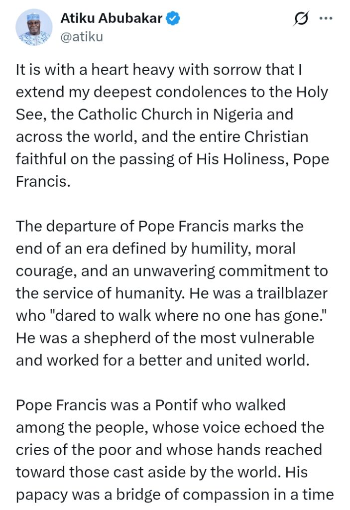 Pope Francis Passes At 88: 'End of an era defined by unwavering commitment to the service of humanity' - Atiku