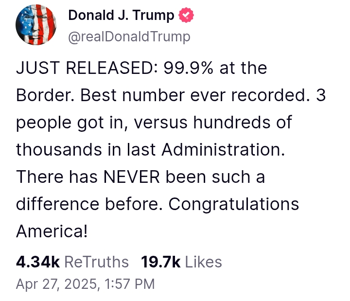United States: '99.9% at the Border - 3 people got in, versus hundreds of thousands in last Administration' - President Trump