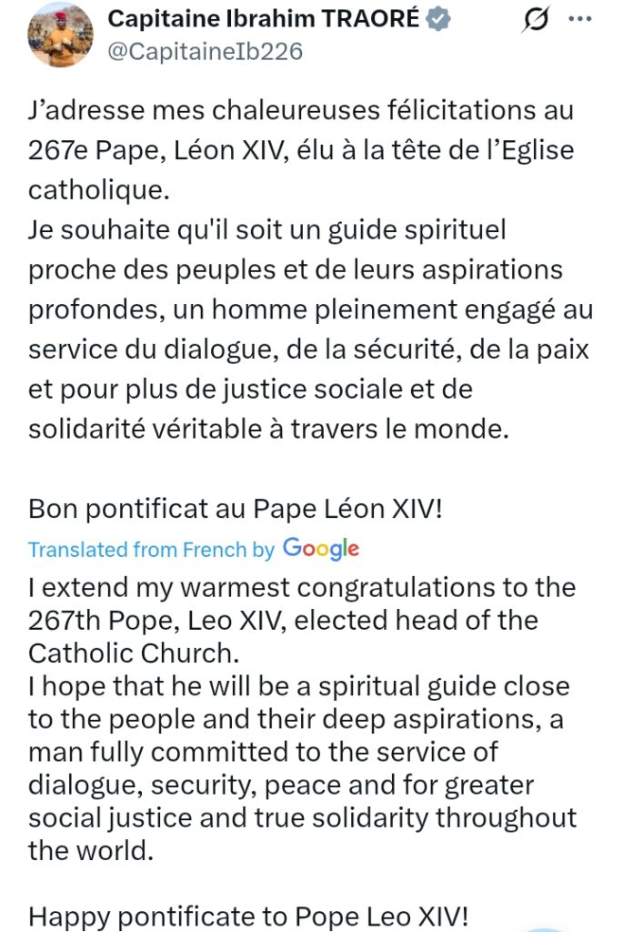 Election Of Pope: 'I hope that he will be a spiritual guide close to the people' - Captain Traore congratulates Pope Leo XIV
