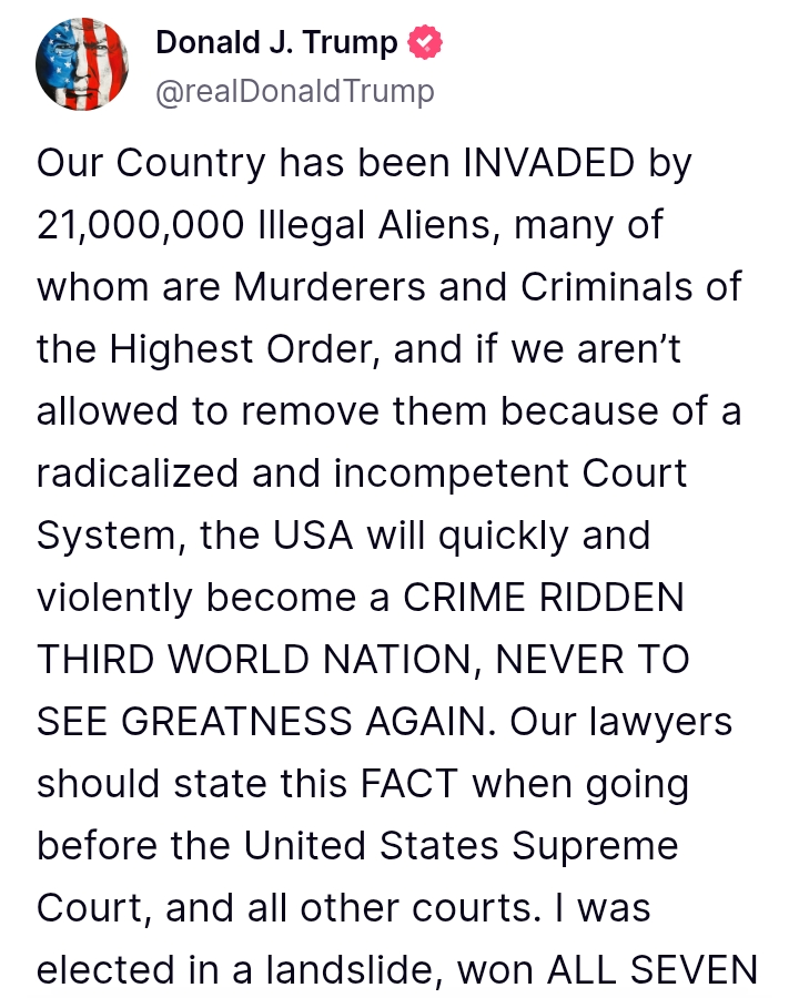 United States: 'If the USA fails to remove 21m illegal aliens that invaded our country, it will quickly and vi*lently become a crime ridden third world nation' - President Trump
