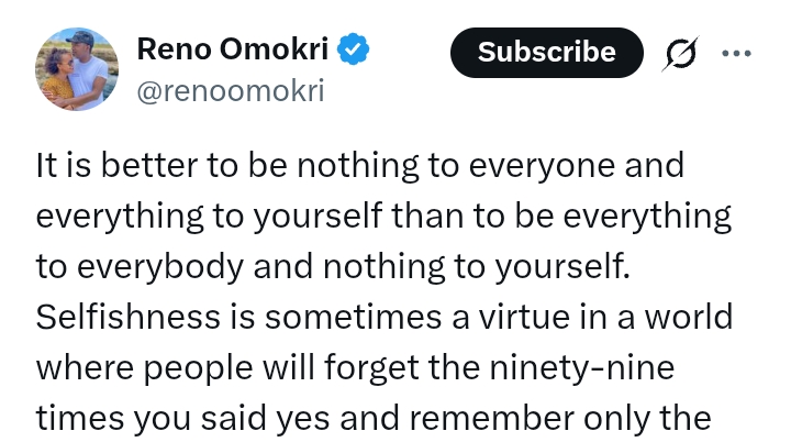 'Prioritise yourself. Better to be nothing to everyone and everything to yourself' - Reno Omokri